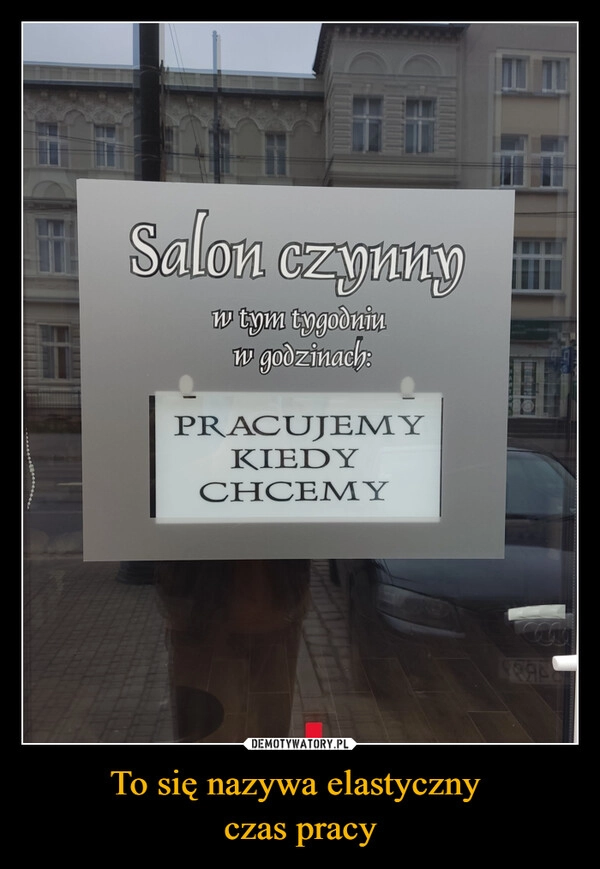 
    To się nazywa elastyczny 
czas pracy