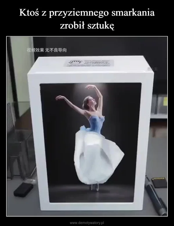 
    Ktoś z przyziemnego smarkania zrobił sztukę