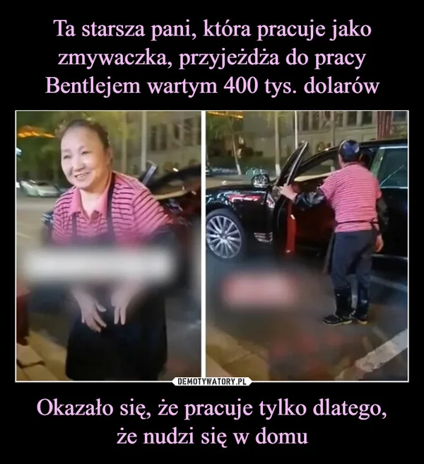 
    Ta starsza pani, która pracuje jako zmywaczka, przyjeżdża do pracy Bentlejem wartym 400 tys. dolarów Okazało się, że pracuje tylko dlatego, że nudzi się w domu