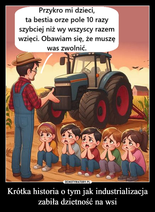 
    Krótka historia o tym jak industrializacja zabiła dzietność na wsi