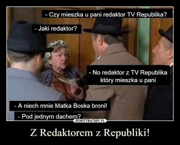 
    Z Redaktorem z Republiki!