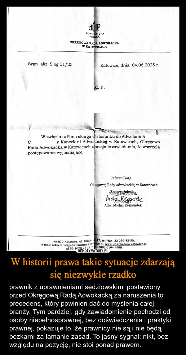 
    W historii prawa takie sytuacje zdarzają się niezwykle rzadko
