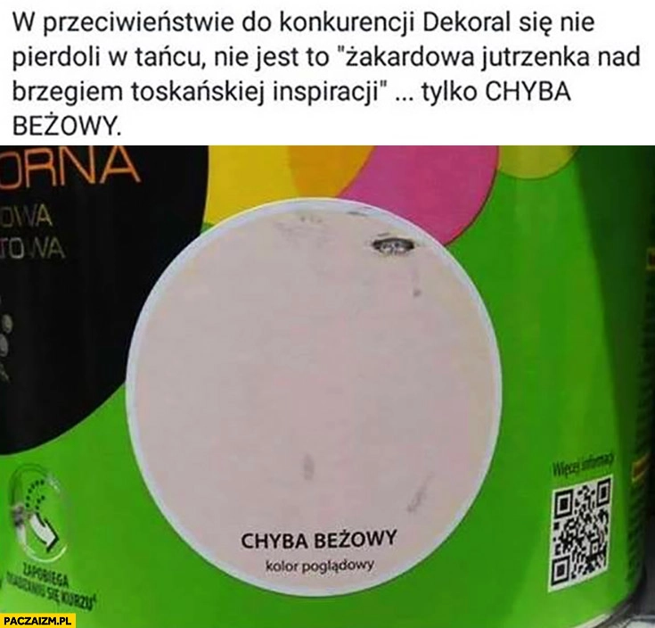 Kolor farby w przeciwieństwie do konkurencji Dekoral nie pieprzy się w tańcu, nie jest to żakardowa jutrzenka nad brzegiem toskańskiej inspiracji tylko chyba beżowy