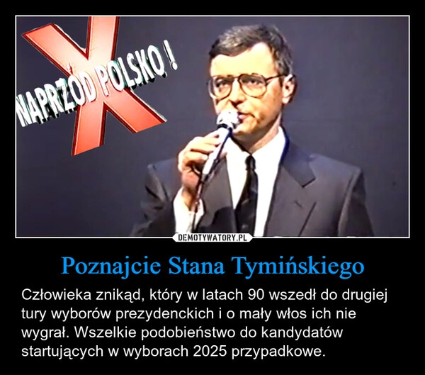 
    Poznajcie Stana Tymińskiego