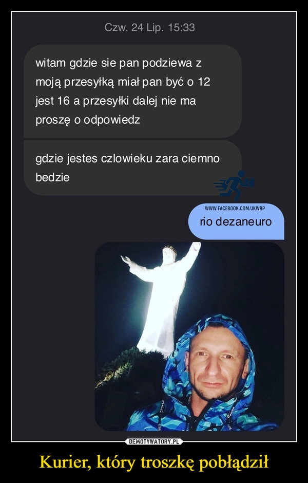 
    Kurier, który troszkę pobłądził