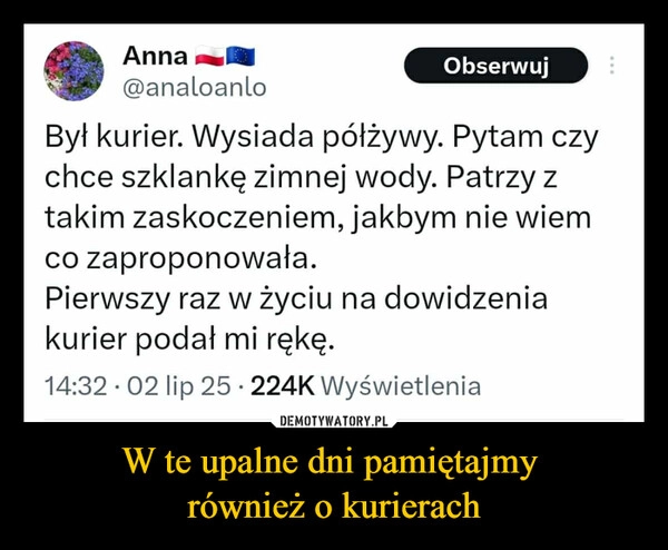 W te upalne dni pamiętajmy 
również o kurierach
