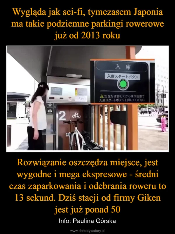 
    Wygląda jak sci-fi, tymczasem Japonia ma takie podziemne parkingi rowerowe już od 2013 roku Rozwiązanie oszczędza miejsce, jest wygodne i mega ekspresowe - średni czas zaparkowania i odebrania roweru to 13 sekund. Dziś stacji od firmy Giken jest już ponad 50