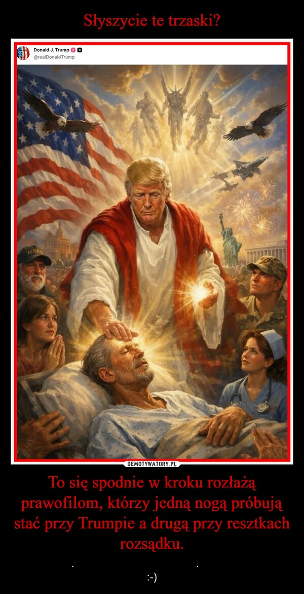 
    Słyszycie te trzaski? To się spodnie w kroku rozłażą prawofilom, którzy jedną nogą próbują stać przy Trumpie a drugą przy resztkach rozsądku.