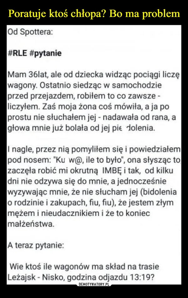 Poratuje ktoś chłopa? Bo ma problem