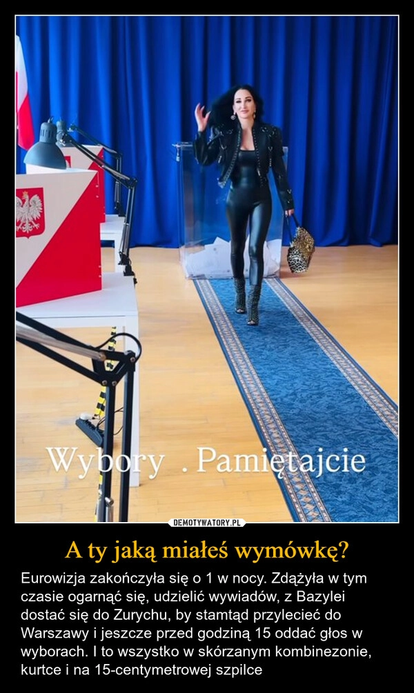 
    A ty jaką miałeś wymówkę?