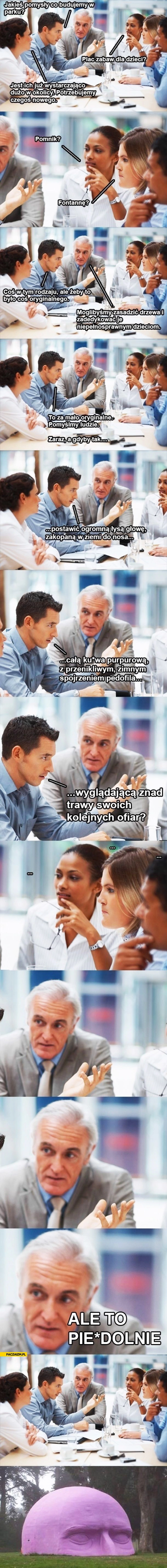 
    Ogromna łysa purpurowa głowa