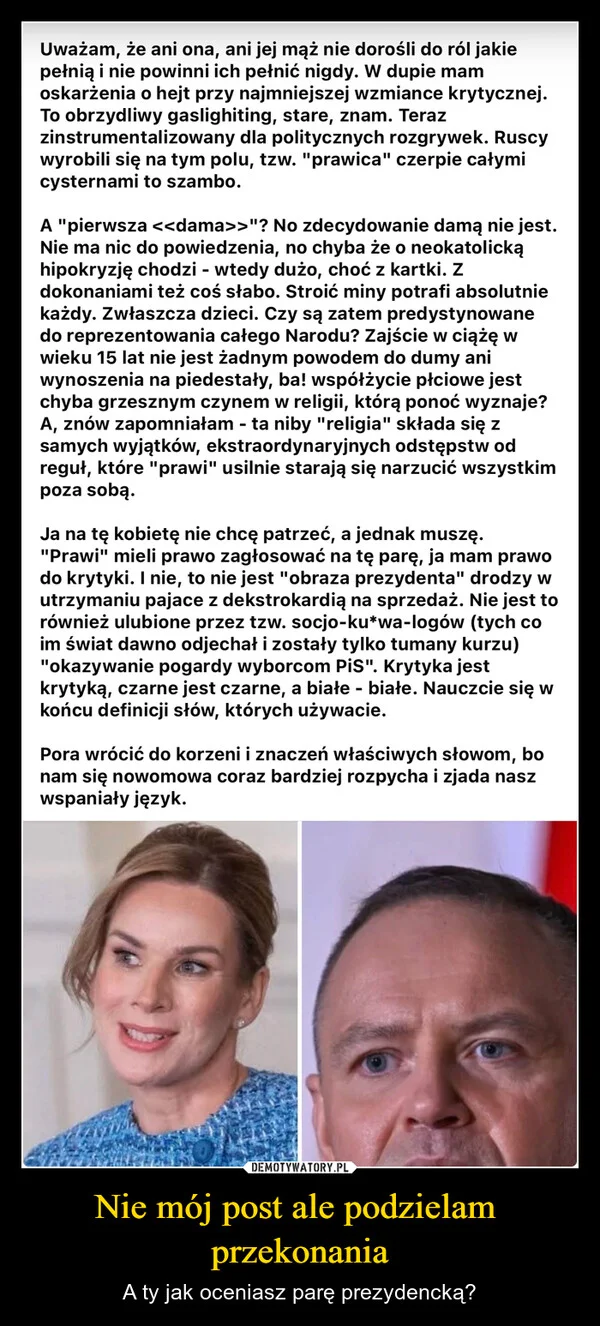 
    Nie mój post ale podzielam przekonania