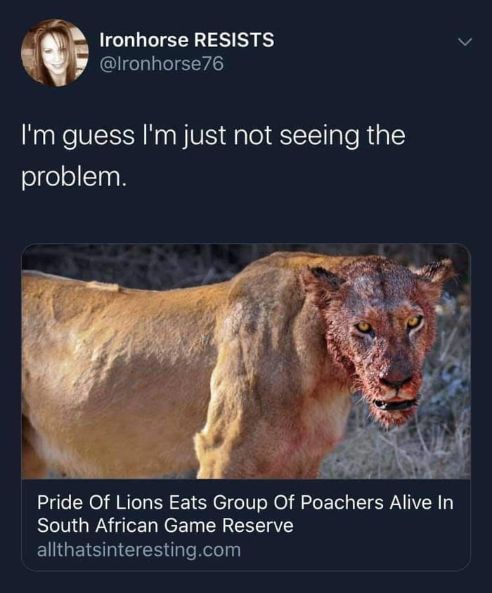 
    Normalize live feeding poachers