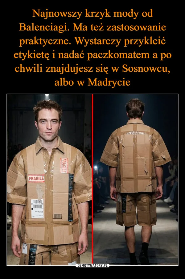 
    Najnowszy krzyk mody od Balenciagi. Ma też zastosowanie praktyczne. Wystarczy przykleić etykietę i nadać paczkomatem a po chwili znajdujesz się w Sosnowcu, albo w Madrycie