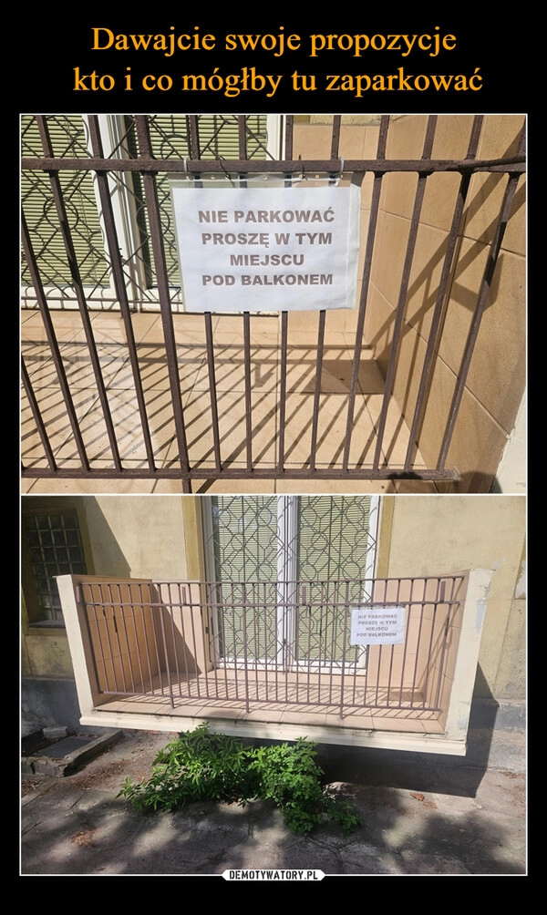 
    Dawajcie swoje propozycje
 kto i co mógłby tu zaparkować