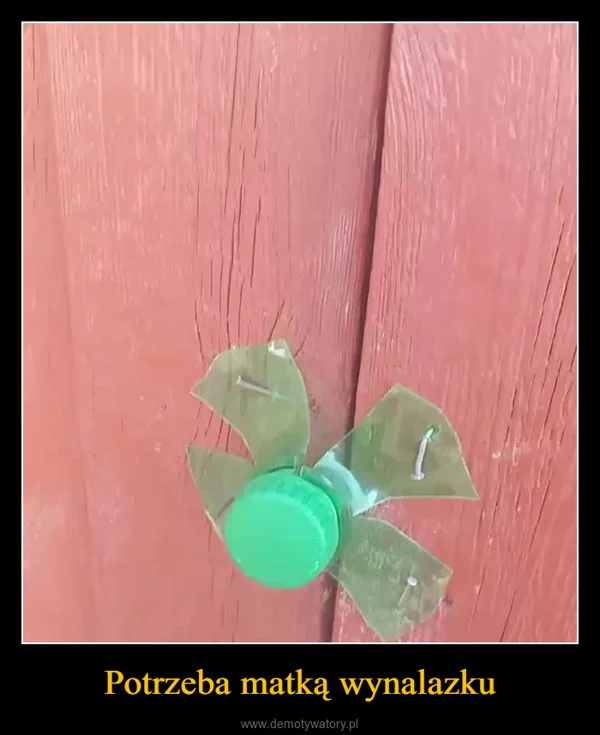 
    Potrzeba matką wynalazku
