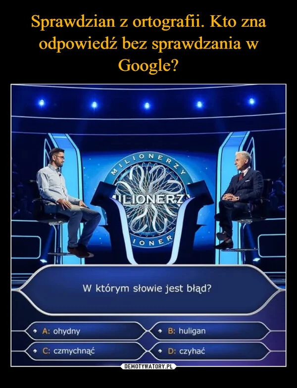 
    Sprawdzian z ortografii. Kto zna odpowiedź bez sprawdzania w Google?