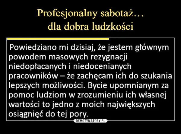
    Profesjonalny sabotaż… dla dobra ludzkości