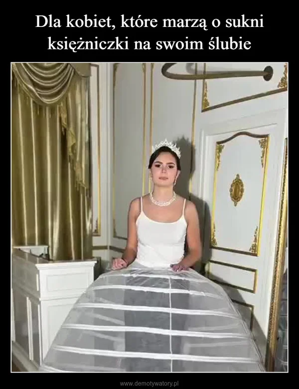 
    Dla kobiet, które marzą o sukni księżniczki na swoim ślubie