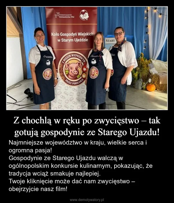 
    Z chochlą w ręku po zwycięstwo – tak gotują gospodynie ze Starego Ujazdu!