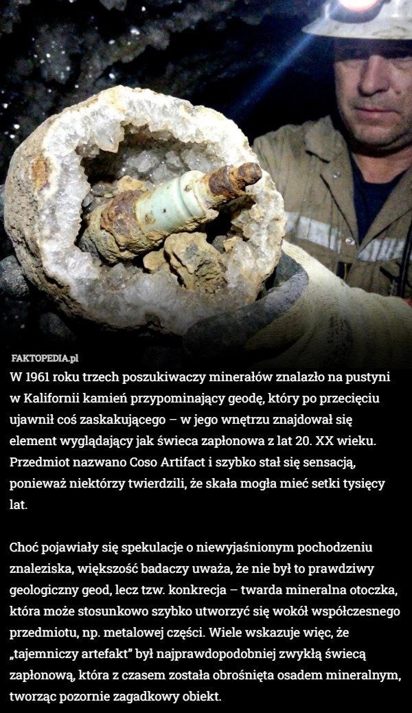 
    W 1961 roku trzech poszukiwaczy minerałów znalazło na pustyni w Kalifornii