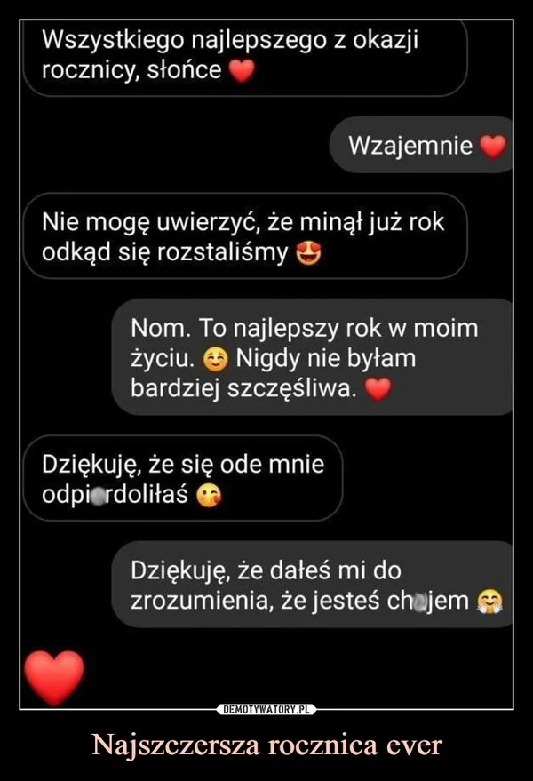 
    Najszczersza rocznica ever