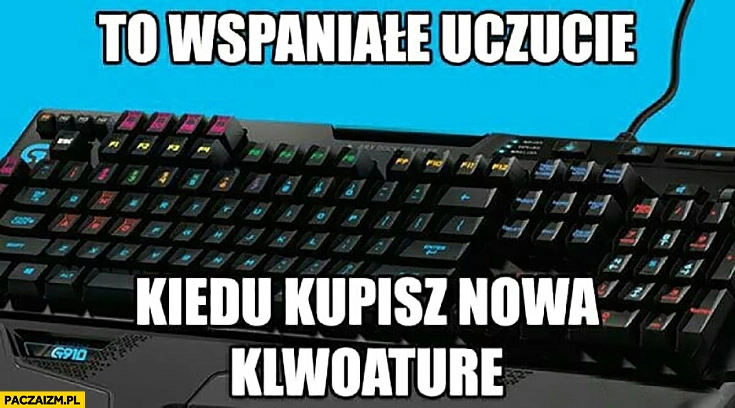 
    To wspaniałe uczucie kiedy kupisz nową klawiaturę błędy literówki podczas pisania