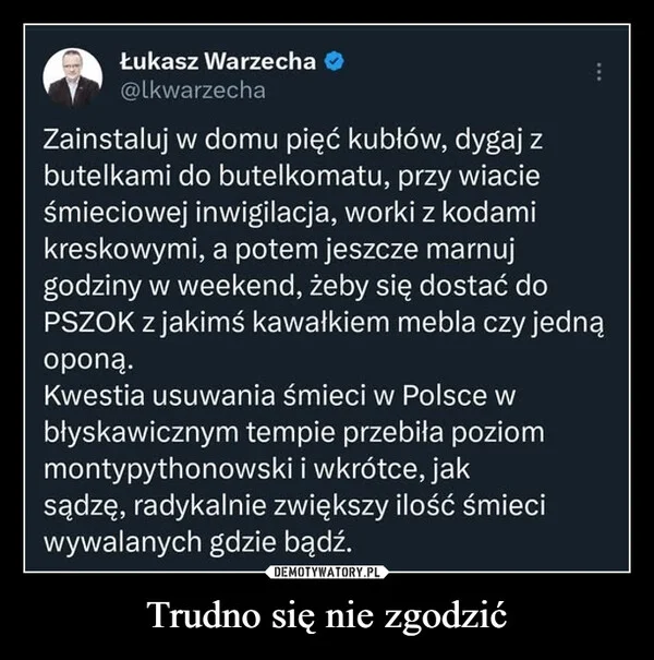 
    Trudno się nie zgodzić
