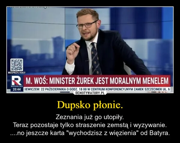 
    Dupsko płonie.