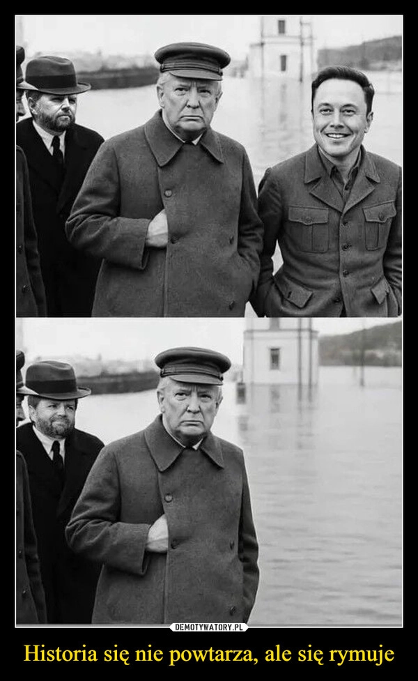
    Historia się nie powtarza, ale się rymuje
