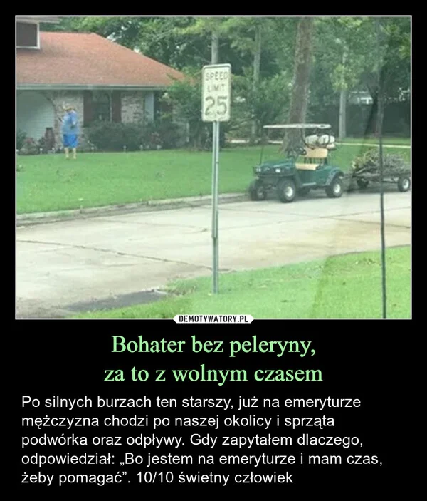 Bohater bez peleryny, za to z wolnym czasem