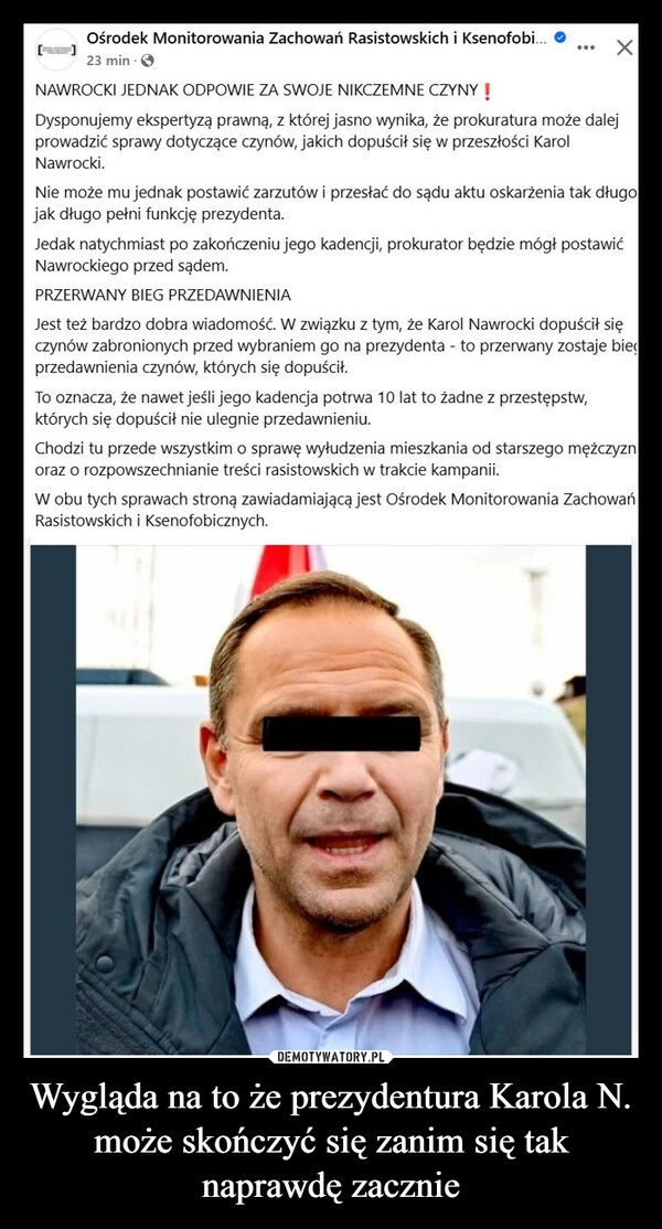 
    Wygląda na to że prezydentura Karola N. może skończyć się zanim się tak naprawdę zacznie