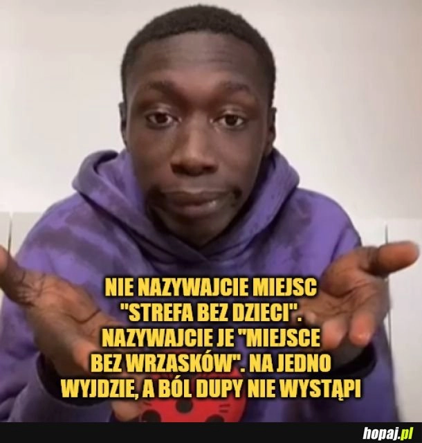 
    Strefa bez dzieci. 