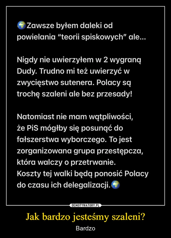 
    Jak bardzo jesteśmy szaleni?