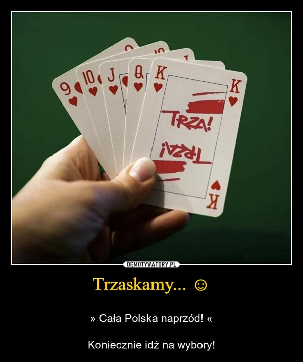 
    Trzaskamy... ☺