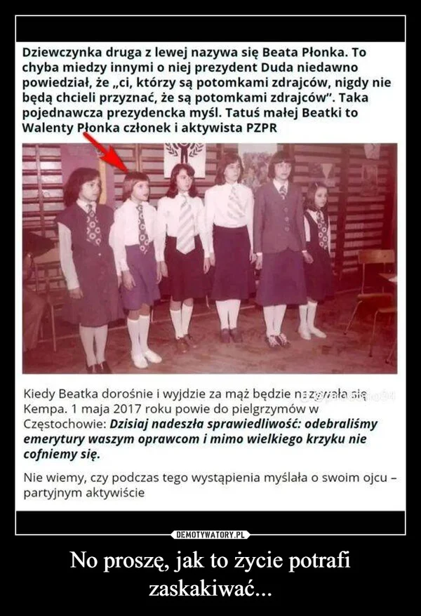 
    No proszę, jak to życie potrafi zaskakiwać...