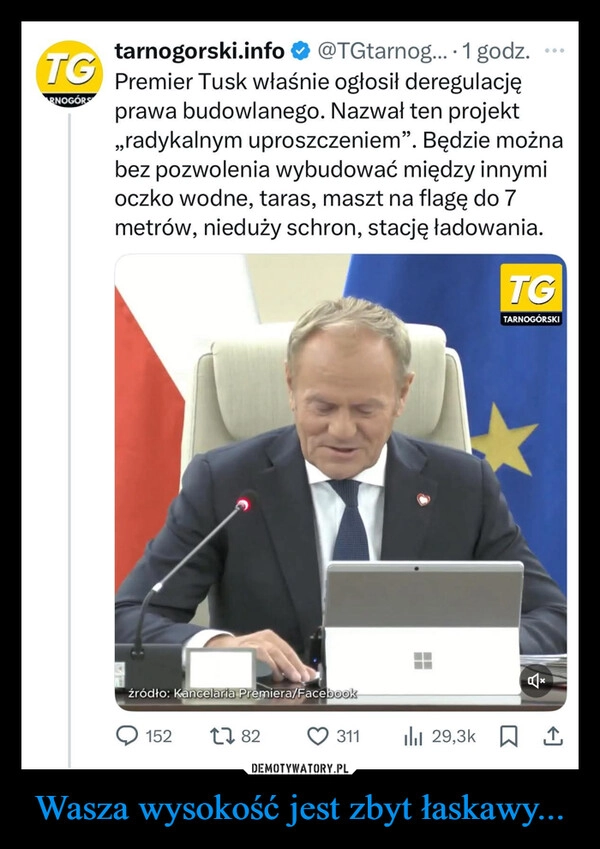 
    Wasza wysokość jest zbyt łaskawy...