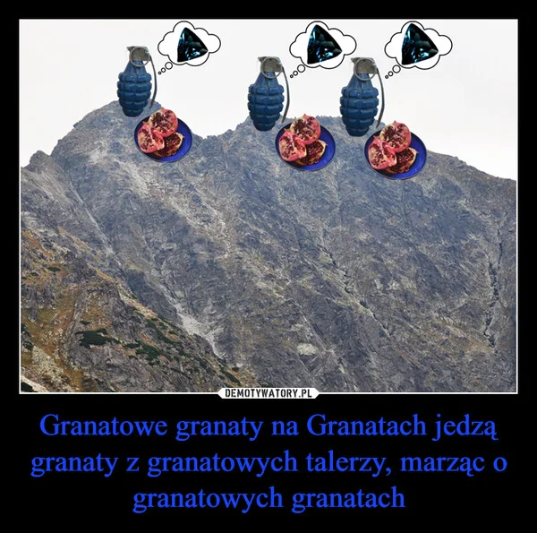 
    Granatowe granaty na Granatach jedzą granaty z granatowych talerzy, marząc o granatowych granatach