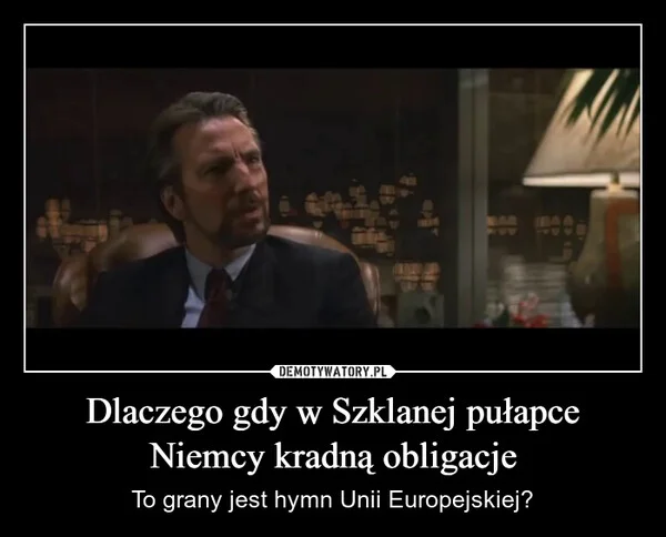 
    Dlaczego gdy w Szklanej pułapce Niemcy kradną obligacje