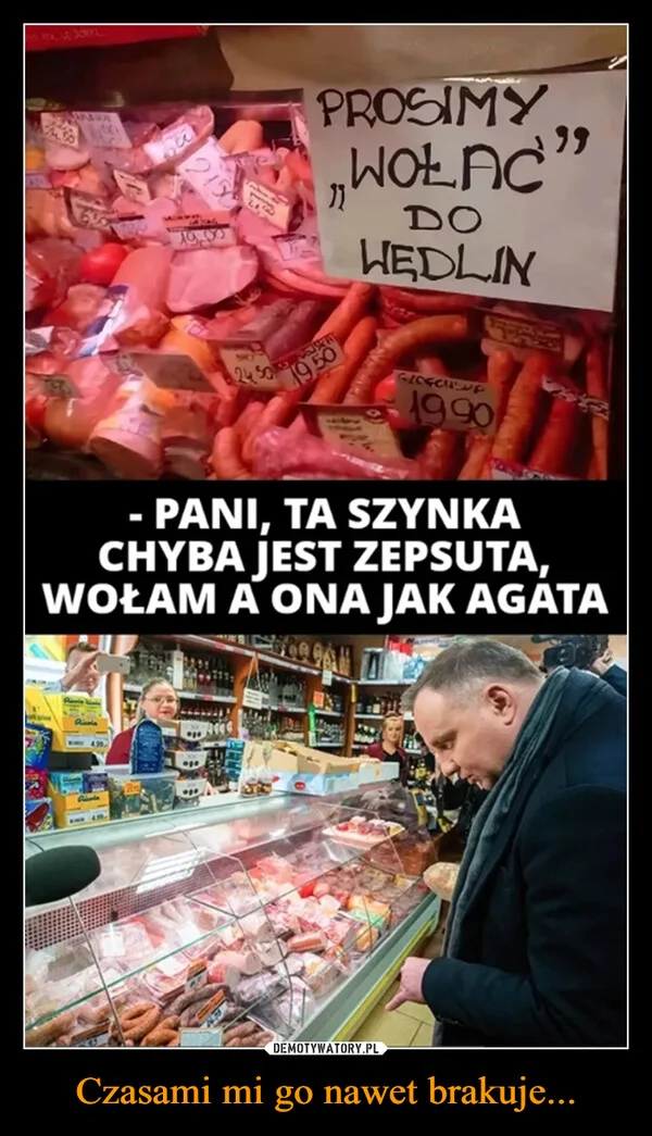 Czasami mi go nawet brakuje...