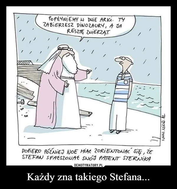 
    Każdy zna takiego Stefana...