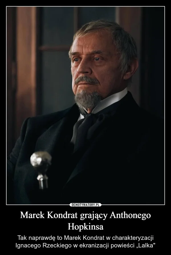 Marek Kondrat grający Anthonego Hopkinsa