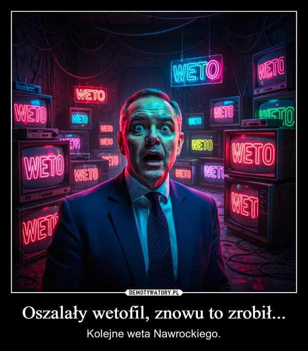 
    Oszalały wetofil, znowu to zrobił...