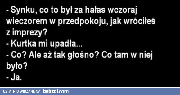 
    Głośny powrót z imprezy