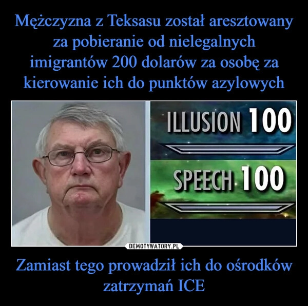 Mężczyzna z Teksasu został aresztowany za pobieranie od nielegalnych imigrantów 200 dolarów za osobę za kierowanie ich do punktów azylowych Zamiast tego prowadził ich do ośrodków zatrzymań ICE