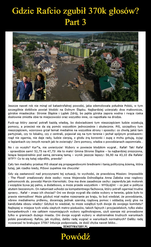 
    Gdzie Rafcio zgubił 370k głosów? Part 3 Powódź