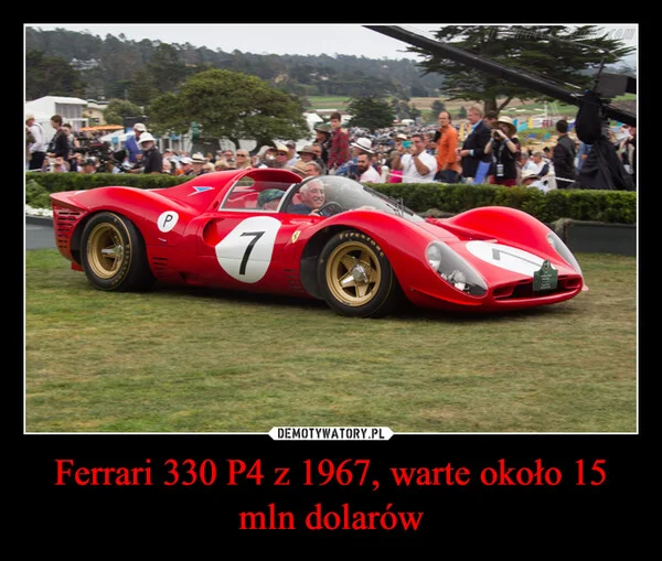 
    Ferrari 330 P4 z 1967, warte około 15 mln dolarów