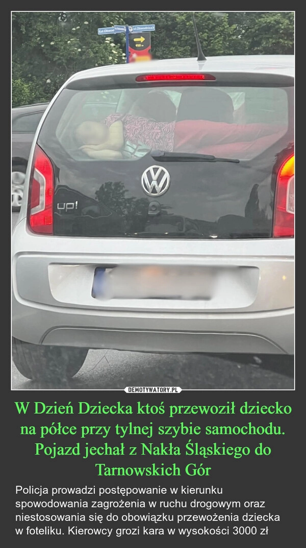 W Dzień Dziecka ktoś przewoził dziecko na półce przy tylnej szybie samochodu. Pojazd jechał z Nakła Śląskiego do Tarnowskich Gór