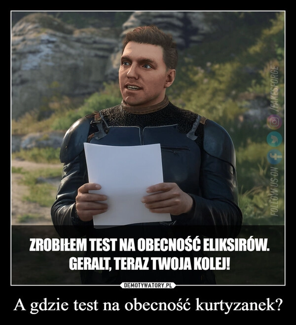 
    A gdzie test na obecność kurtyzanek?