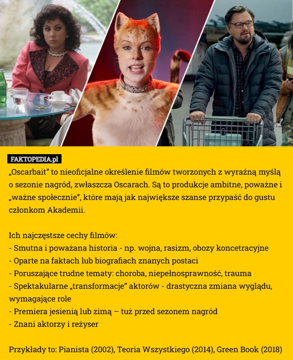 
    „Oscarbait” to nieoficjalne określenie filmów tworzonych z wyraźną myślą